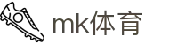 MK(体育科技有限公司)体育·官方网站